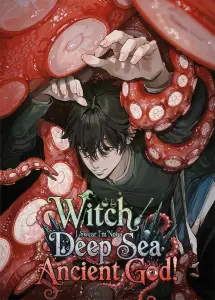 Witch, I Swear I’m Not a Deep Sea Ancient God!