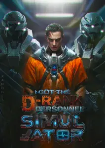 Global Survival: I Got the D-Rank Personnel Simulator