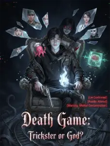 Death Game: Starting as a Trickster, Pretending to Be a God