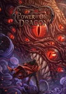 Defeating the World with the Power of One Dragon!