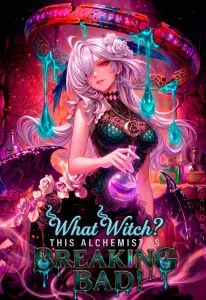 What Witch? This Alchemist is Breaking Bad!