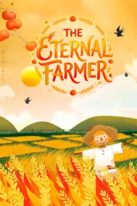 The Eternal Farmer: I Trade My Harvest for Immortality